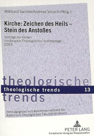 Seller image for Kirche: Zeichen des Heils - Stein des Anstoes for sale by BuchWeltWeit Ludwig Meier e.K.