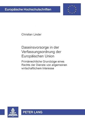 Immagine del venditore per Daseinsvorsorge in der Verfassungsordnung der Europischen Union venduto da BuchWeltWeit Ludwig Meier e.K.