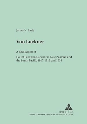 Seller image for Von Luckner: A Reassessment for sale by BuchWeltWeit Ludwig Meier e.K.