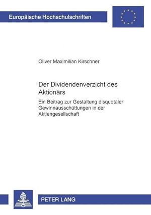 Bild des Verkufers fr Der "Dividendenverzicht" des Aktionrs zum Verkauf von BuchWeltWeit Ludwig Meier e.K.