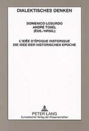 Imagen del vendedor de L'ide d'poque historique- Die Idee der historischen Epoche a la venta por BuchWeltWeit Ludwig Meier e.K.