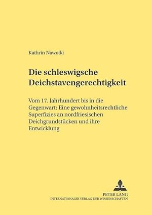 Seller image for Die schleswigsche Deichstavengerechtigkeit for sale by BuchWeltWeit Ludwig Meier e.K.