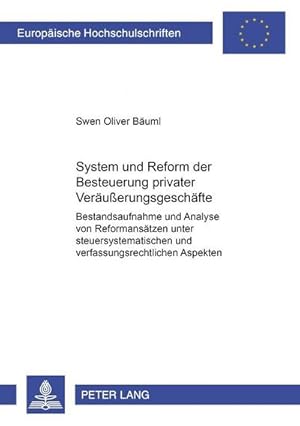 Seller image for System und Reform der Besteuerung privater Veruerungsgeschfte : Bestandsaufnahme und Analyse von Reformanstzen unter steuersystematischen und verfassungsrechtlichen Aspekten for sale by AHA-BUCH GmbH