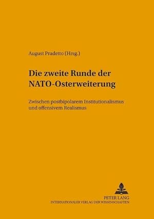 Seller image for Die zweite Runde der NATO-Osterweiterung for sale by BuchWeltWeit Ludwig Meier e.K.