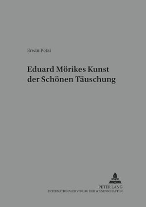 Bild des Verkufers fr Eduard Mrikes Kunst der schnen Tuschung zum Verkauf von BuchWeltWeit Ludwig Meier e.K.