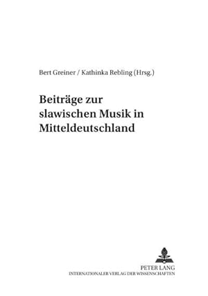 Bild des Verkufers fr Beitrge zur slawischen Musik in Mitteldeutschland zum Verkauf von BuchWeltWeit Ludwig Meier e.K.