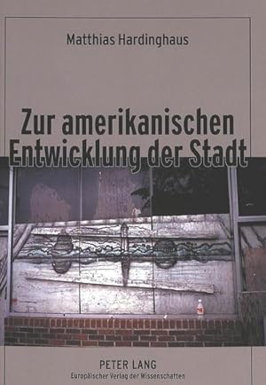 Immagine del venditore per Zur amerikanischen Entwicklung der Stadt venduto da BuchWeltWeit Ludwig Meier e.K.