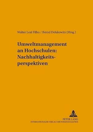 Immagine del venditore per Umweltmanagement an Hochschulen: Nachhaltigkeitsperspektiven venduto da BuchWeltWeit Ludwig Meier e.K.