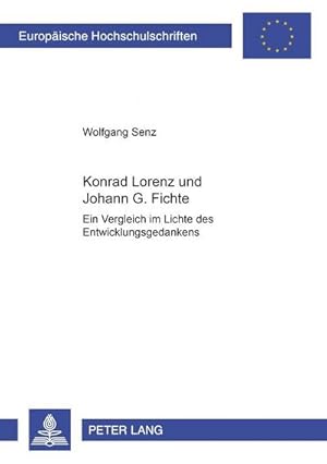 Immagine del venditore per Konrad Lorenz und Johann G. Fichte venduto da BuchWeltWeit Ludwig Meier e.K.