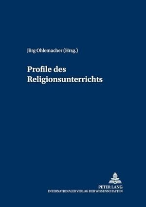 Seller image for Profile des Religionsunterrichts for sale by BuchWeltWeit Ludwig Meier e.K.