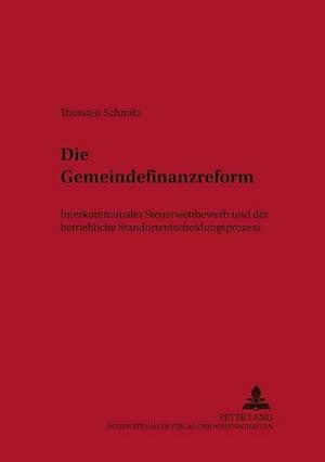 Image du vendeur pour Die Gemeindefinanzreform mis en vente par BuchWeltWeit Ludwig Meier e.K.