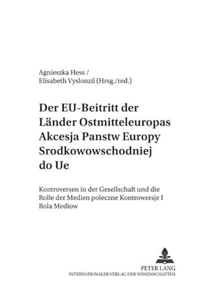 Seller image for Der EU-Beitritt der Lnder Ostmitteleuropas- Akcesja panstw Europy Srodkowowschodniej do UE for sale by BuchWeltWeit Ludwig Meier e.K.