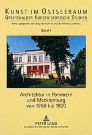 Image du vendeur pour Architektur in Pommern und Mecklenburg von 1850 bis 1900 mis en vente par BuchWeltWeit Ludwig Meier e.K.