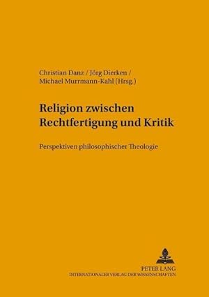 Seller image for Religion zwischen Rechtfertigung und Kritik for sale by BuchWeltWeit Ludwig Meier e.K.