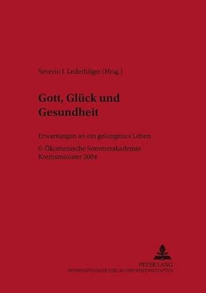 Image du vendeur pour Gott, Glck und Gesundheit mis en vente par BuchWeltWeit Ludwig Meier e.K.