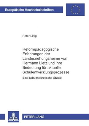 Seller image for Reformpdagogische Erfahrungen der Landerziehungsheime von Hermann Lietz und ihre Bedeutung fr aktuelle Schulentwicklungsprozesse for sale by BuchWeltWeit Ludwig Meier e.K.