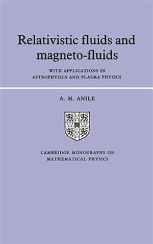 Imagen del vendedor de Relativistic Fluids and Magneto-Fluids : With Applications in Astrophysics and Plasma Physics a la venta por GreatBookPricesUK