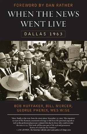 Imagen del vendedor de When the News Went Live : Dallas 1963 a la venta por GreatBookPricesUK