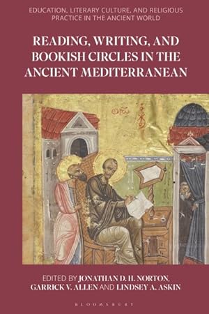 Imagen del vendedor de Reading, Writing, and Bookish Circles in the Ancient Mediterranean a la venta por GreatBookPricesUK