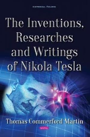 Seller image for The Inventions, Researches and Writings of Nikola Tesla for sale by Collectors' Bookstore