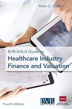 Seller image for The BVR/Ahla Guide to Healthcare Industry Finance and Valuation for sale by Collectors' Bookstore