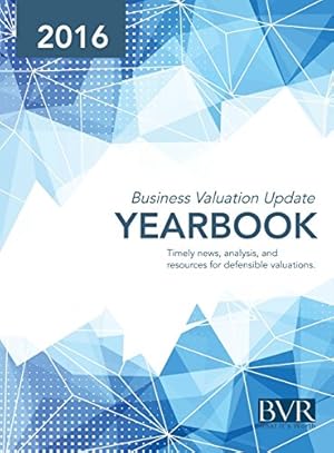 Seller image for Business Valuation Update Yearbook 2016 for sale by Collectors' Bookstore