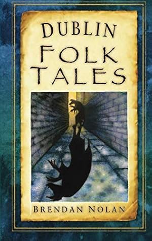 Immagine del venditore per Dublin Folk Tales Folk Tales Ireland venduto da Collectors' Bookstore