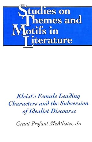 Image du vendeur pour Kleist s Female Leading Characters and the Subversion of Idealist Discourse mis en vente par moluna