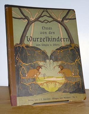 Etwas von den Wurzelkindern.