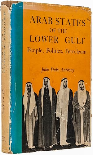 Image du vendeur pour Arab States of the Lower Gulf. People. Politics, Petroleum. mis en vente par Henry Sotheran Ltd