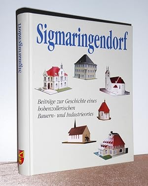 Seller image for Sigmaringendorf. Beitrge zur Geschichte eines hohenzollerischen Bauern- und Industrieortes. for sale by Antiquariat Ballmert