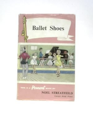 Seller image for Ballet Shoes: A Story Of Three Children On The Stage (Pennant Books) for sale by World of Rare Books