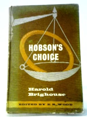 Bild des Verkufers fr Hobson's Choice: A Lancashire Comedy In Four Acts (Hereford Plays) zum Verkauf von World of Rare Books