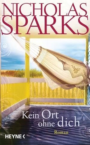 Bild des Verkufers fr Kein Ort ohne dich : Roman. Nicholas Sparks. Aus dem Amerikan. von Astrid Finke zum Verkauf von Preiswerterlesen1 Buchhaus Hesse