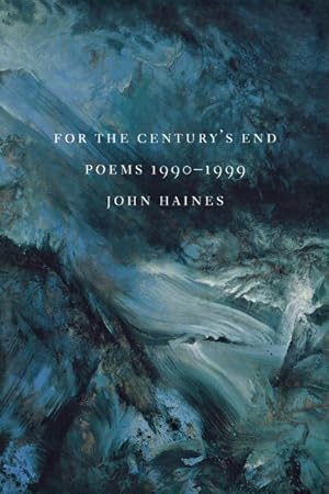 Seller image for From the Century's End : Poems : 1990-1999 for sale by GreatBookPrices