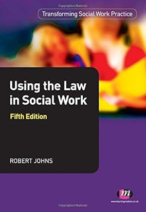 Bild des Verkufers fr Using the Law in Social Work (Transforming Social Work Practice Series) zum Verkauf von WeBuyBooks