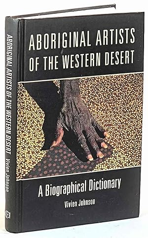 Bild des Verkufers fr Aboriginal Artists of the Western Desert: A Biographical Dictionary zum Verkauf von Muir Books -Robert Muir Old & Rare Books - ANZAAB/ILAB
