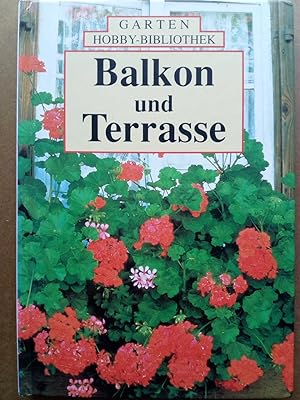 Bild des Verkufers fr Garten-Hobby-Bibliothek. Balkon und Terrasse zum Verkauf von Versandantiquariat Jena