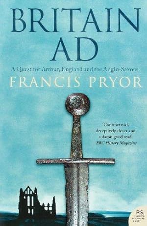 Bild des Verkufers fr Britain AD: A Quest for Arthur, England and the Anglo-Saxons zum Verkauf von WeBuyBooks