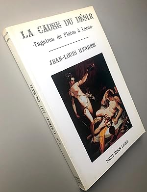 La cause du désir : L'agalma de Platon à Lacan