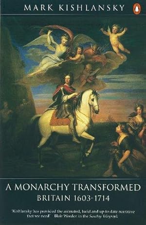 Immagine del venditore per The Penguin History of Britain: A Monarchy Transformed, Britain 1630-1714: 0006 venduto da WeBuyBooks 2