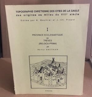 Topographie chretienne des cités de la gaule des origines au milieu du VIII° siecle / tome 1 prov...