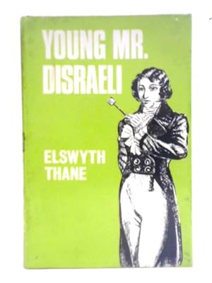 Bild des Verkufers fr Young Mr. Disraeli zum Verkauf von World of Rare Books