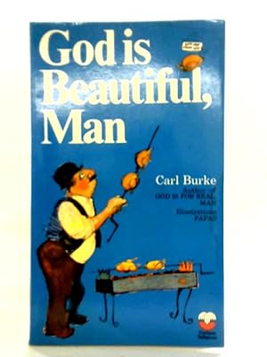 Seller image for God is Beautiful, Man for sale by World of Rare Books
