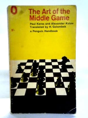 Bild des Verkufers fr The Art Of The Middle Game zum Verkauf von World of Rare Books