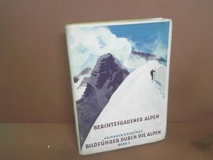 Berchtesgadener Alpen. (=Velhagen und Klasings Bildführer durch die Alpen, Band III).