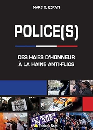 Police(s) : Des haies d'honneur à la haine anti-flics
