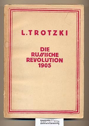 Die Russische Revolution 1905 : Trotzki Archiv nr.5