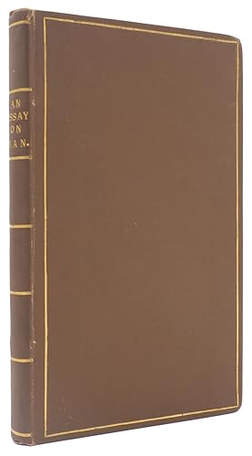 An Essay on Man. A New Edition. To which is prefixed, The Life of The Author; with Observations o...