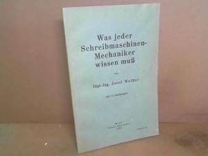 Was jeder Schreibmaschinen- Mechaniker wissen muß.